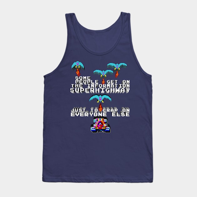 Crap On The Information Superhighway Tank Top by thelogbook